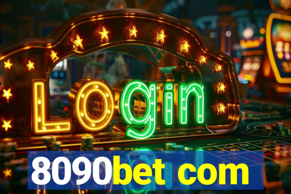 8090bet com